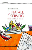 Cover of Natale è servito. Pranzi natalizi nel mondo