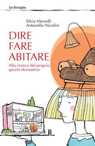 Cover of Dire fare abitare. Alla ricerca del proprio spazio domestico