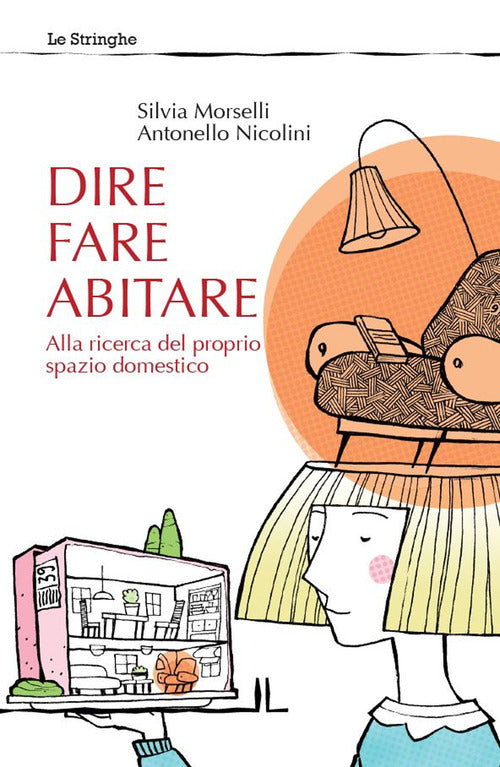 Cover of Dire fare abitare. Alla ricerca del proprio spazio domestico