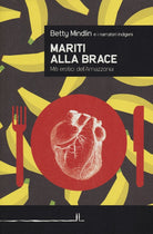 Cover of Mariti alla brace. Miti erotici dell'Amazzonia