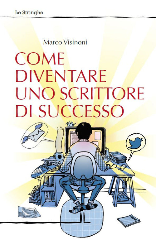 Cover of Come diventare uno scrittore di successo