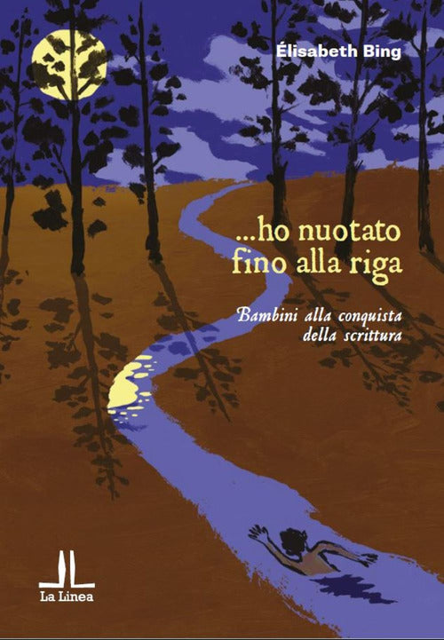 Cover of ... ho nuotato fino alla riga. Bambini alla conquista della scrittura