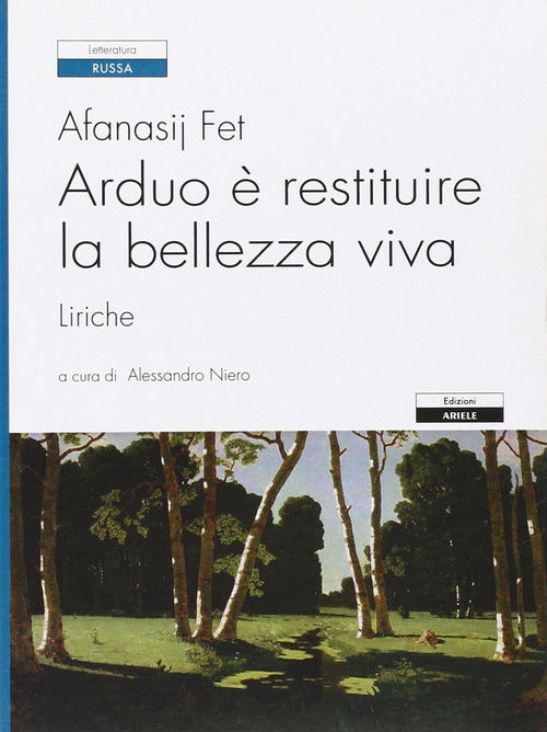 Cover of Arduo è restituire la bellezza viva. Liriche