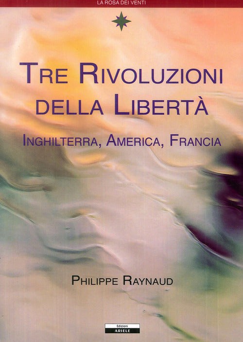Cover of Tre rivoluzioni della libertà. Inghilterra, America, Francia