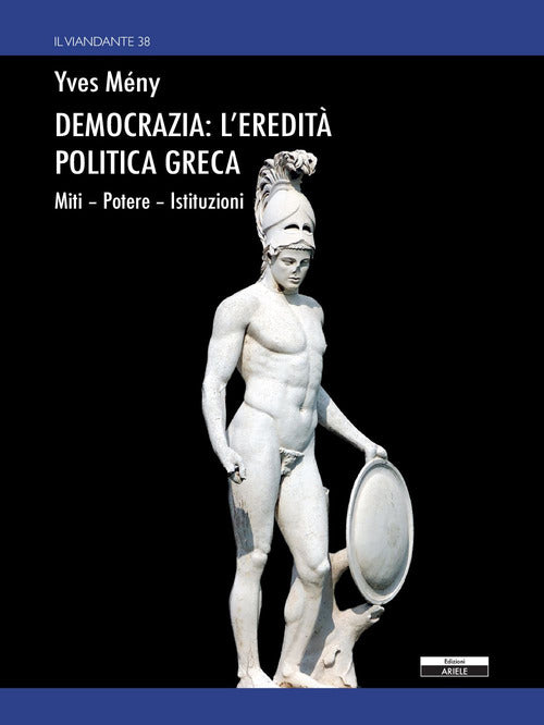 Cover of Democrazia: l'eredità politica greca. Miti Potere Istituzioni