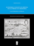 Cover of Economia e società in Irpinia nella prima età moderna. I casi di Montefusco e di Bisaccia