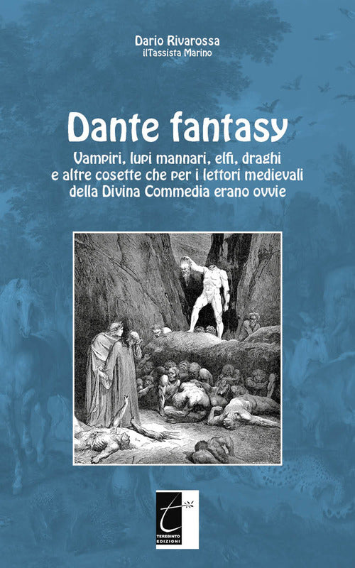 Cover of Dante fantasy. Vampiri, lupi mannari, elfi, draghi e altre cosette che per i lettori medievali della Divina Commedia erano ovvie