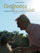 Cover of Cinognostica e non solo. Cinologia ragionata per la valutazione del cane di razza