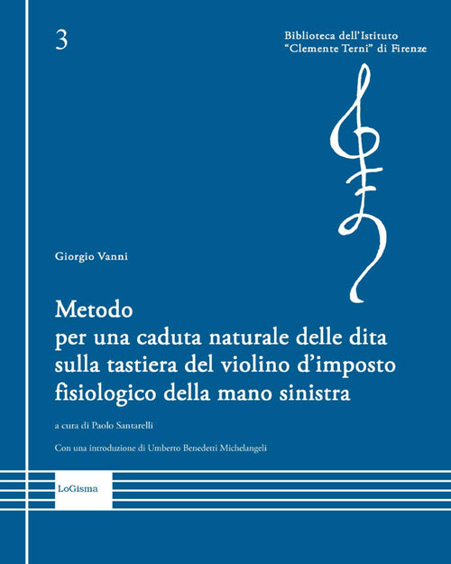 Cover of Metodo per una caduta naturale delle dita sulla tastiera del violino d'imposto fisiologico della mano sinistra