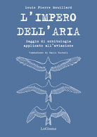 Cover of impero dell'aria. Saggio di ornitologia applicato all'aviazione