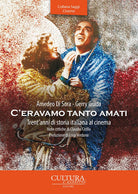 Cover of C'eravamo tanto amati. Trent'anni di storia italiana al cinema