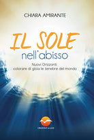 Cover of sole nell'abisso. Nuovi Orizzonti: colorare di gioia le tenebre del mondo