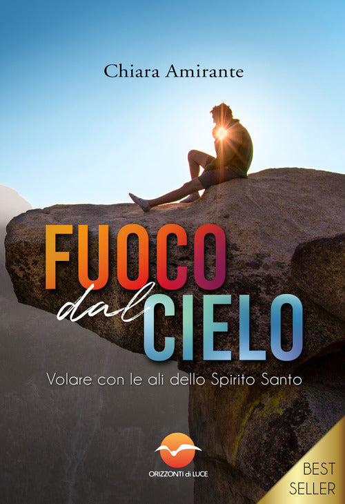 Cover of Fuoco dal cielo. Volare con le ali dello Spirito Santo