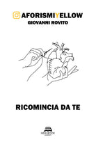 Cover of Ricomincia da te. AforismiYellow