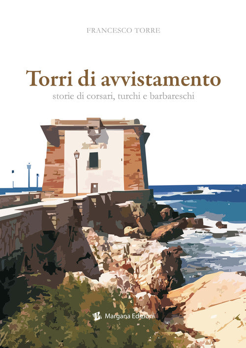 Cover of Torri di avvistamento. Storie di corsari, turchi e barbareschi