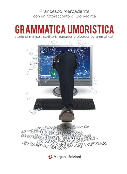 Cover of Grammatica umoristica. Storie di ministri, scrittori, manager e blogger sgrammaticati