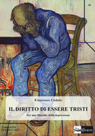 Cover of diritto di essere tristi. Per una filosofia della depressione