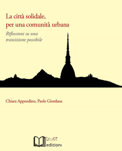 Cover of città solidale, per una comunità urbana. Riflessioni su una transizione possibile