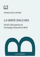 Cover of verità sfacciata. Studi sulla poesia di Giuseppe Gioachino Belli