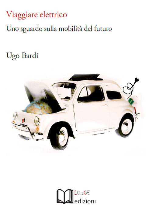 Cover of Viaggiare elettrico. Uno sguardo sulla mobilità del futuro