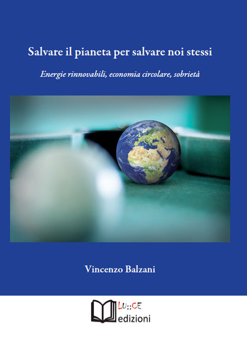 Cover of Salvare il pianeta per salvare noi stessi. Energie rinnovabili, economia circolare, sobrietà