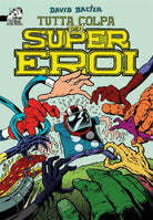 Cover of Tutta colpa dei supereroi