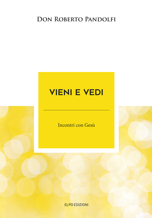 Cover of Vieni e vedi. Incontri con Gesù