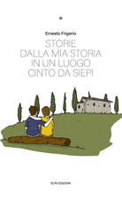 Cover of Storie dalla mia storia in un luogo cinto da siepi