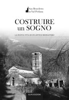 Cover of Costruire un sogno. La nuova vita di un antico monastero