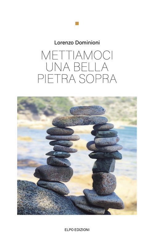 Cover of Mettiamoci una bella pietra sopra