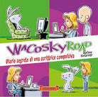 Cover of Wacosky Road. Diario segreto di una scrittrice compulsiva