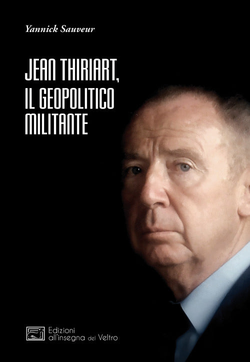 Cover of Jean Thiriart, il geopolitico militante