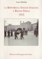 Cover of Repubblica Sociale Italiana a Reggio Emilia 1943