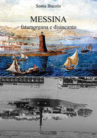 Cover of Messina fatamorgana e disincanto