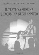 Cover of teatro a Messina e Taormina negli anni'70