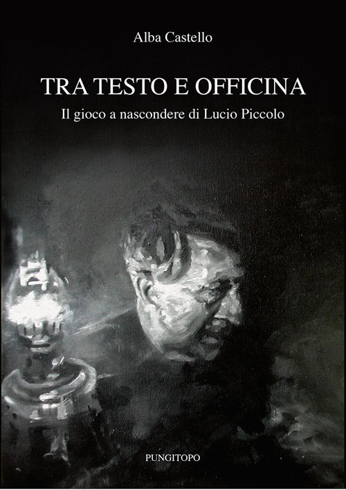 Cover of Tra testo e officina. Il gioco a nascondere di Lucio Piccolo