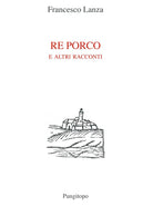 Cover of Re porco e altri racconti