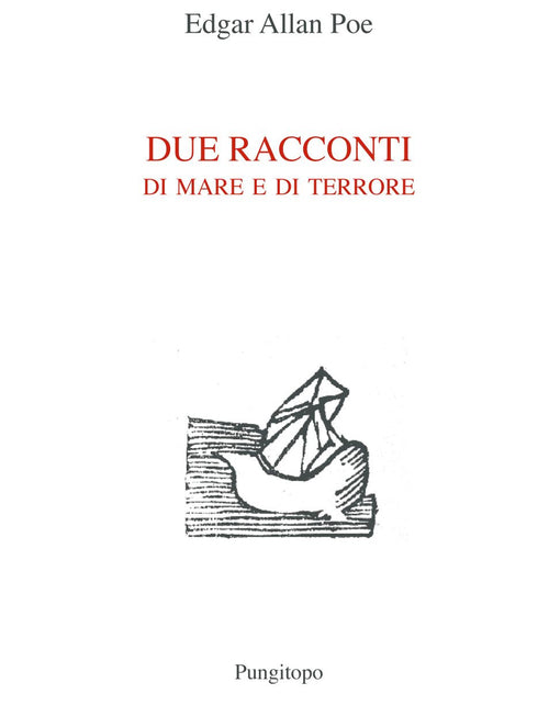 Cover of Due racconti di mare e di terrore: Manoscritto trovato in una bottiglia-A precipizio nel Maelstrom