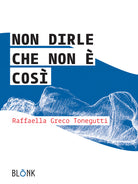 Cover of Non dirle che non è così