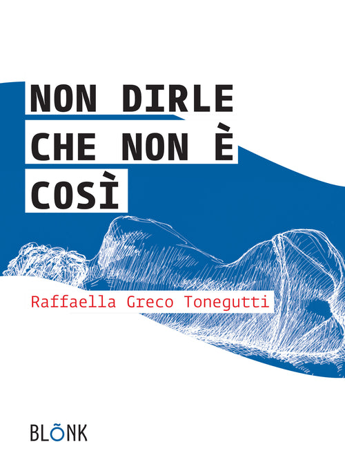 Cover of Non dirle che non è così
