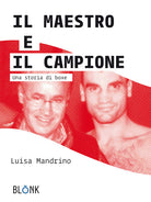 Cover of maestro e il campione. Una storia di boxe