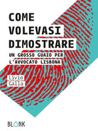 Cover of Come volevasi dimostrare. Un grosso guaio per l'avvocato Lisbona