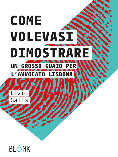 Cover of Come volevasi dimostrare. Un grosso guaio per l'avvocato Lisbona