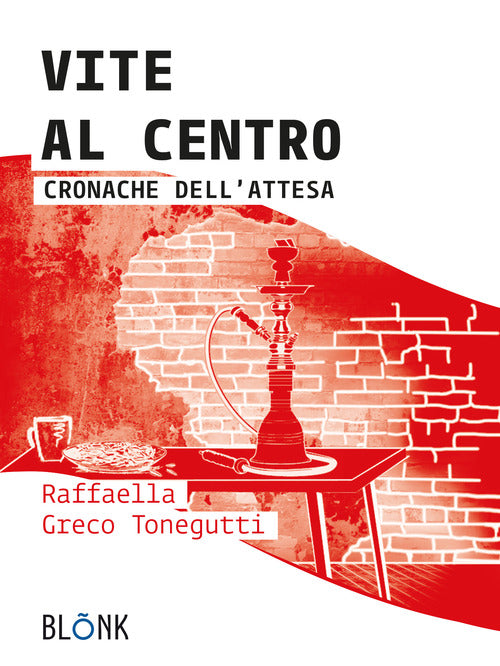 Cover of Vite al centro. Cronache dell'attesa