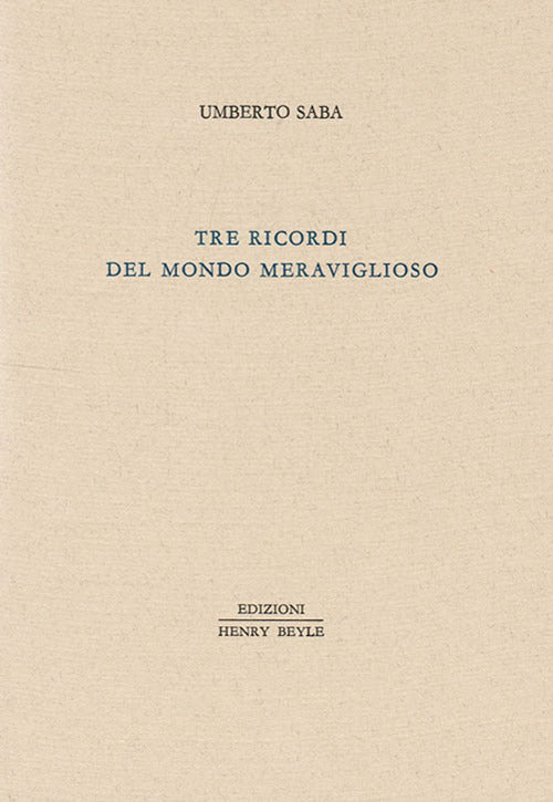 Cover of Tre ricordi del mondo meraviglioso