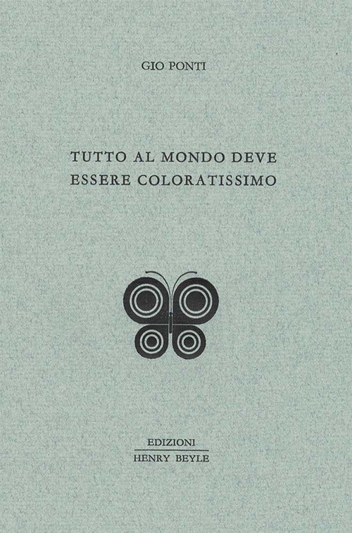 Cover of Tutto al mondo deve essere coloratissimo