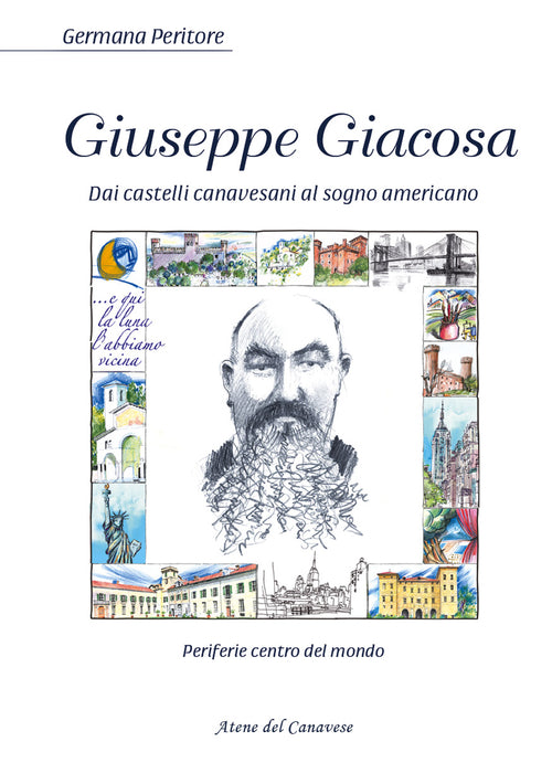 Cover of Giuseppe Giacosa. Dai castelli canavesi al sogno americano