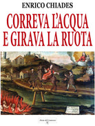 Cover of Correva l'acqua e girava la ruota