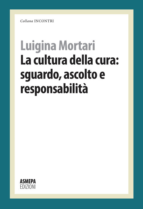 Cover of cultura della cura: sguardo, ascolto e responsabilità