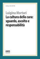 Cover of cultura della cura: sguardo, ascolto e responsabilità